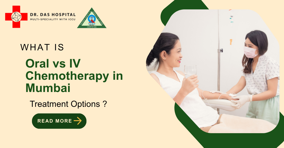 Oral vs IV Chemotherapy in Mumbai